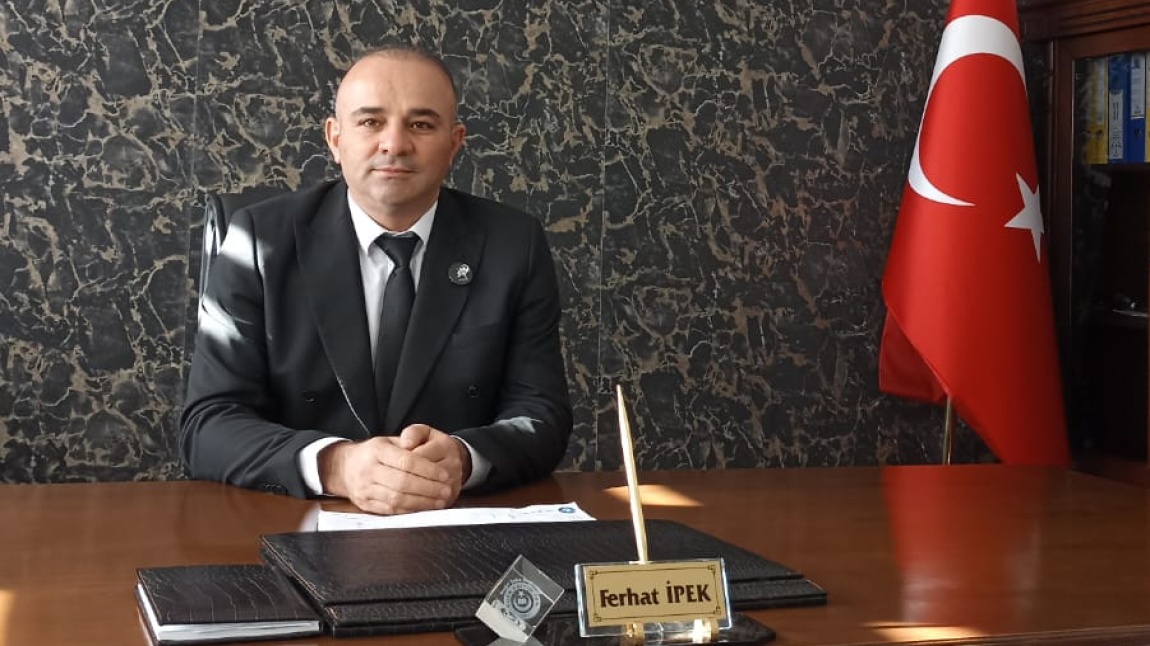 Ferhat İPEK - OKUL MÜDÜRÜ